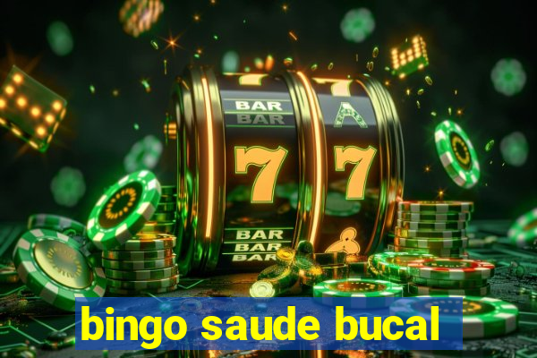 bingo saude bucal